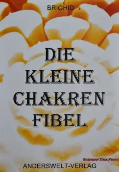 Hexenshop Dark Phönix Die kleine Chakren Fibel
